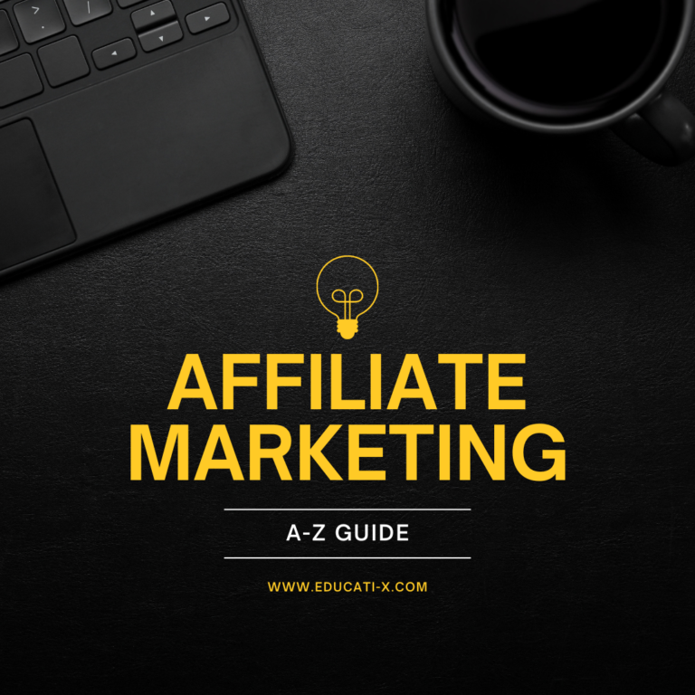 Affiliate Marketing A-Z Guide – Your Path to Passive Income